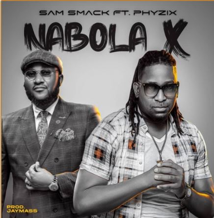 Sam Smack-Nabola X Ft Phyzix